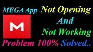 How to Fix MEGA App  Not Opening  / Loading / Not Working Problem in Android Phone