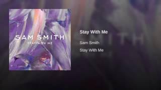 Sam Smith - Stay With Me