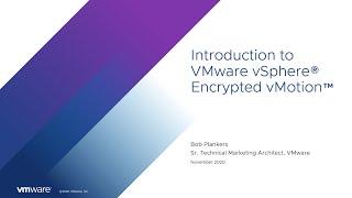 Introduction to VMware vSphere Encrypted vMotion