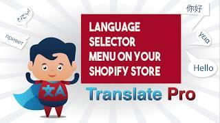 How To Add A Language Translator/Selector To Translate A Shopify Store