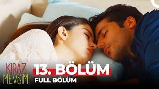 Kiraz Mevsimi 13. Bölüm