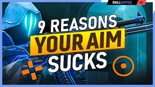 9 Reasons Why Your Aim SUCKS!