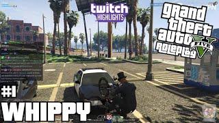 WHIPPY - Twitch Highlights/Funny Moments #1 | GTA V Roleplay