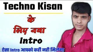 Techno kisan New intro (techno kisan )