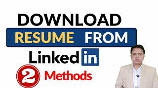 How to Download Your Resume From LinkedIn | Download Resume From LinkedIn | Ways to Download Resume