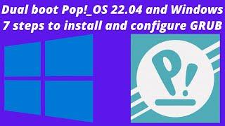 Dual boot Pop!_OS 22.04 and Windows. 7 steps to install and configure GRUB after Pop installation.