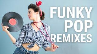 Funky House Pop Remixes - Guilty Pleasures Party Music : 10 #funkyhouse #housemusic