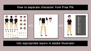 How to separate character from Free Pik into appropriate layers in adobe illustrator