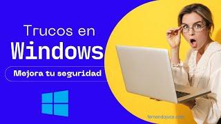 ️ Cómo Mejorar la Seguridad en Windows: Consejos Esenciales para tu PC