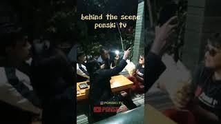 BEHIND THE SCENE PONSKI TV #shorts