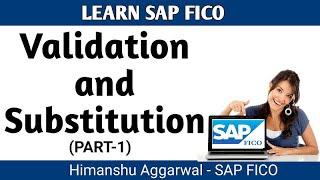 SAPFICO - Validation and Substitution PART 1