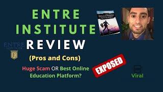 Entre Institute Review (Pros and Cons) - Huge Scam OR Best Online Education Platform?