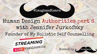#LaughandLearn Human Design: Authorities part 6 with Jennifer from My Holistic Self