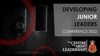 Developing Junior Leaders: Centre For Army Leadership Conference 2022