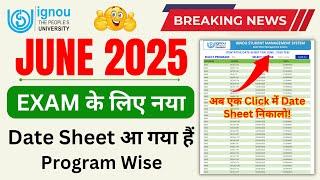 (Breaking News) JUNE 2025 EXAM के लिए नया DATE SHEET आ गया हैं! | IGNOU Date Sheet June 2025 | ODL