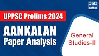 Aankalan General Studies-2 (CSAT) Paper Analysis | UPPSC Prelims 2024 | PCS by NEXT IAS #pcs #uppsc