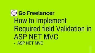 How to Implement Required field Validation in ASP NET MVC