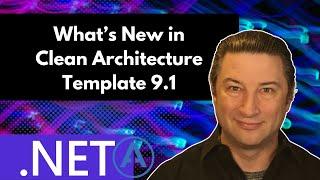 What's New in Clean Architecture Template 9.1