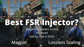 Magpie VS Lossless Scaling FSR Reviewed in RDR2