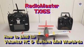 RadioMaster TX16S with HALL Sensor Gimbals - Binding to Volantex RC and Eachine Mini Warbirds