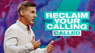 Reclaim Your Calling - Called