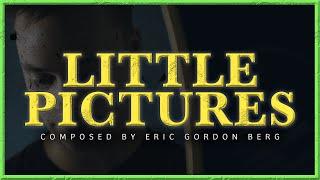 Seriously Depressing Soundtrack - Little Pictures | Eric Gordon Berg