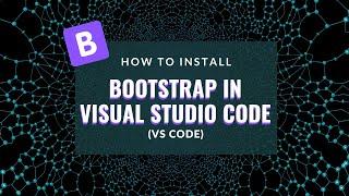 How To Install Bootstrap in Visual Studio Code (VS Code)