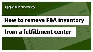 How to remove Amazon FBA inventory from a fulfillment center