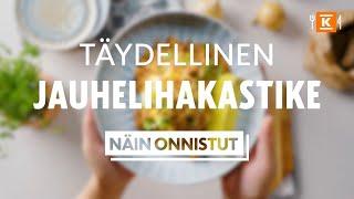 Jauhelihakastike | Näin onnistut | K-Ruoka