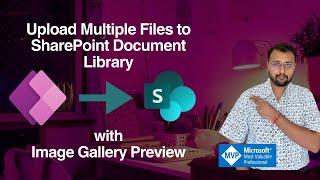 Upload Multiple Files to SharePoint Document Library with Image Gallery Preview