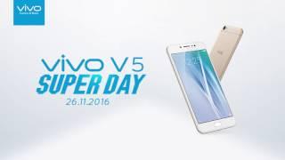 Vivo V5 - Super Day - 26th Nov, 2016