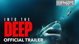 INTO THE DEEP Official Trailer | Mongrel Media