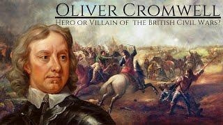 HERO or VILLAIN? Oliver Cromwell - Forgotten History