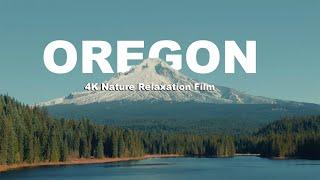 Oregon 4K Nature Relaxation Film - Relaxing Music - Natural Landscape