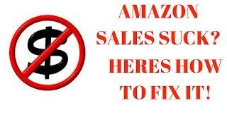 WHY YOUR AMAZON SALES SUCK!