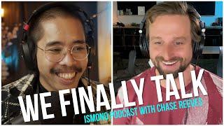 We finally talk and get personal. The Ismono Podcast with @chasereeves