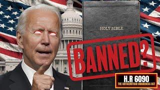 Is The Bible Illegal under new law being passed!? This is concerning. HR 6090 explained