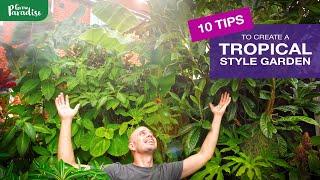 How to create a TROPICAL garden | 10 EASY TIPS