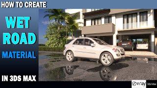 How to create Wet Road material in 3ds max | Vray Blend material