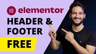 How to Build Headers and Footers Using Elementor for FREE