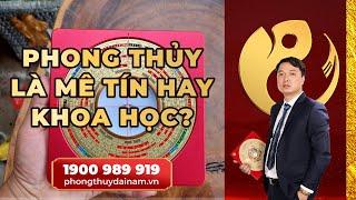 ️ Thực Hư Phong Thủy Là Khoa Học Hay Chỉ Là Niềm Tin?