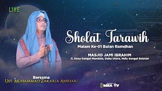 Sholat Terawih Malam Ke-01 Bulan Suci Ramadhan | Ust. Muhammad Zakaria Anshari