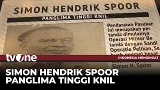 Jenderal Simon Spoor, Pemimpin Agresi Militer Belanda | Indonesia Mengingat tvOne