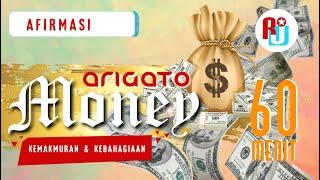 AFIRMASI POWERFUL "ARIGATO MONEY" UNTUK KEMAKMURAN & KEBAHAGIAAN | 60 MENIT RESTORASI JIWA