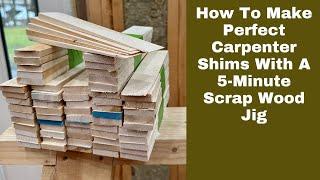 How To Make Perfect Carpenter Shims With A 5-Minute Scrap-Wood Jig