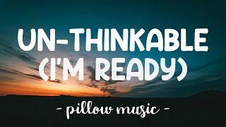 Un-Thinkable (I'm Ready) - Alicia Keys (Lyrics) 