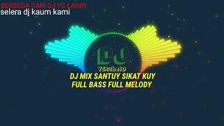 DJ TERBARU KUY SANTUY SIKAT KUY