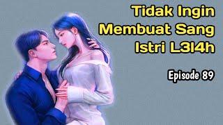 Episode 89 | Menahan H4sr4t untuk Tidak B3rcint4  NOVEL ROMANTIS | NOVEL TERBARU | PYTT