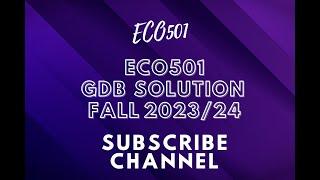 ECO501 GDB SOLUTION FALL 2023/24 || eco501 GDB solution fall 2023/24