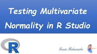 Testing Multivariate Normality in R Studio